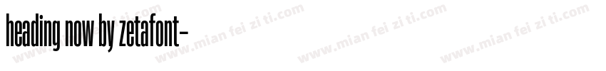 heading now by zetafont字体转换
